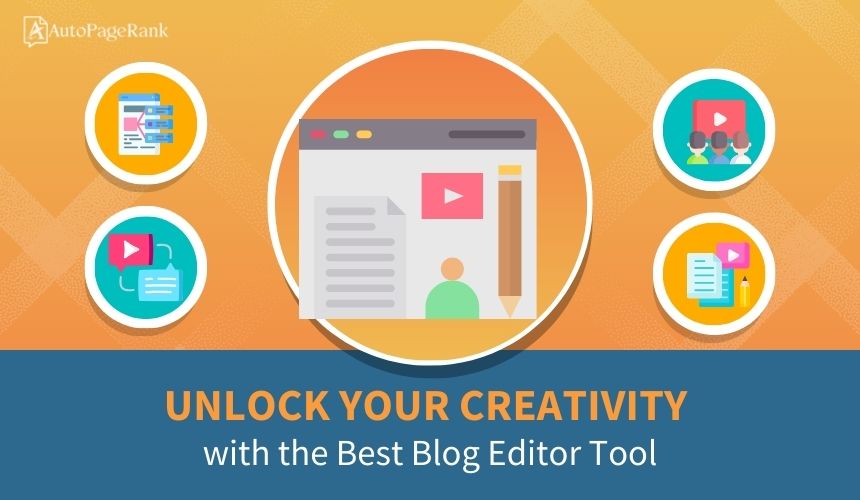 Unlock Your Creativity with the Best Blog Editor Tool