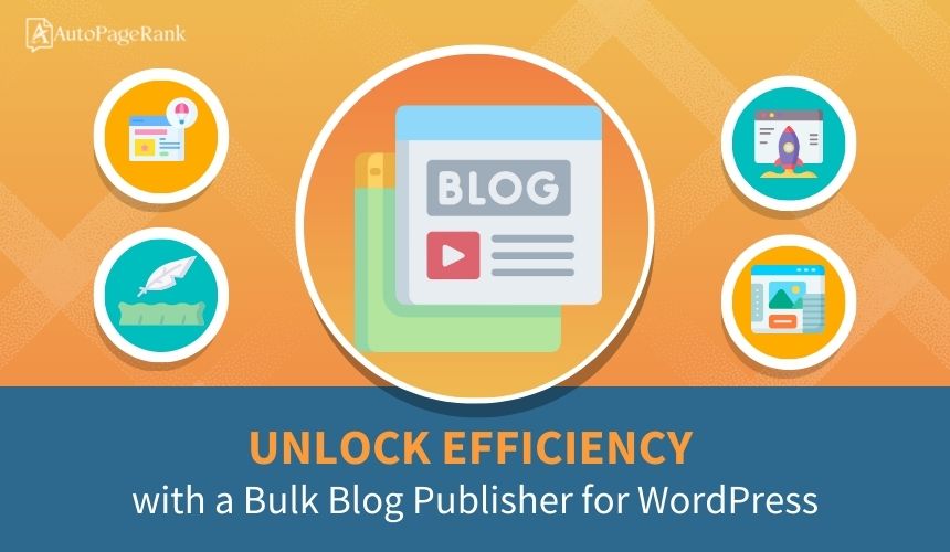 Unlock Efficiency with a Bulk Blog Publisher for WordPress