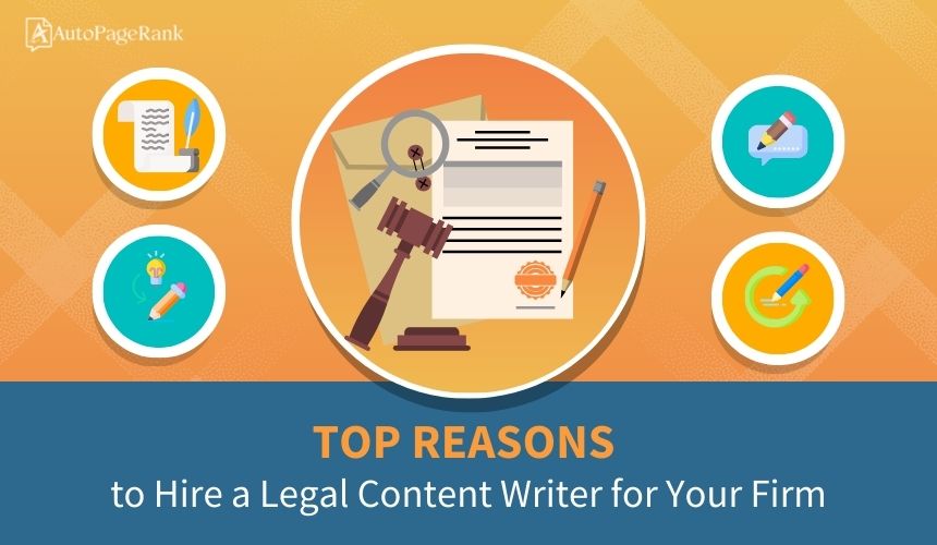 Top Reasons to Hire a Legal Content Writer for Your Firm