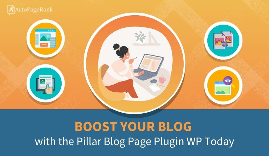 Boost Your Blog with the Pillar Blog Page Plugin WP Today