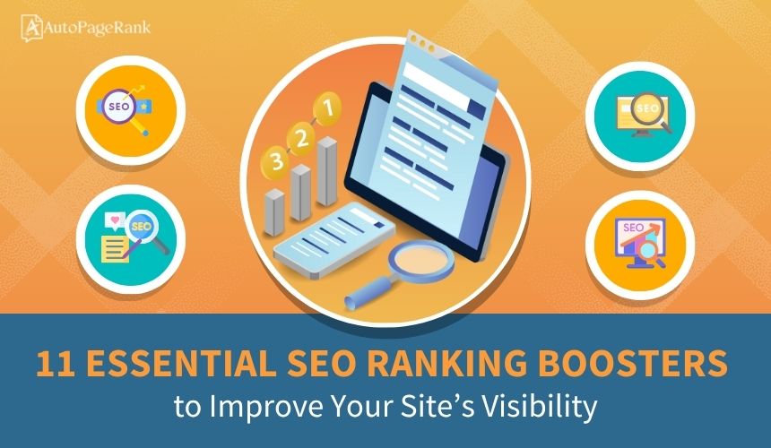 11 Essential SEO Ranking Boosters to Improve Your Site’s Visibility