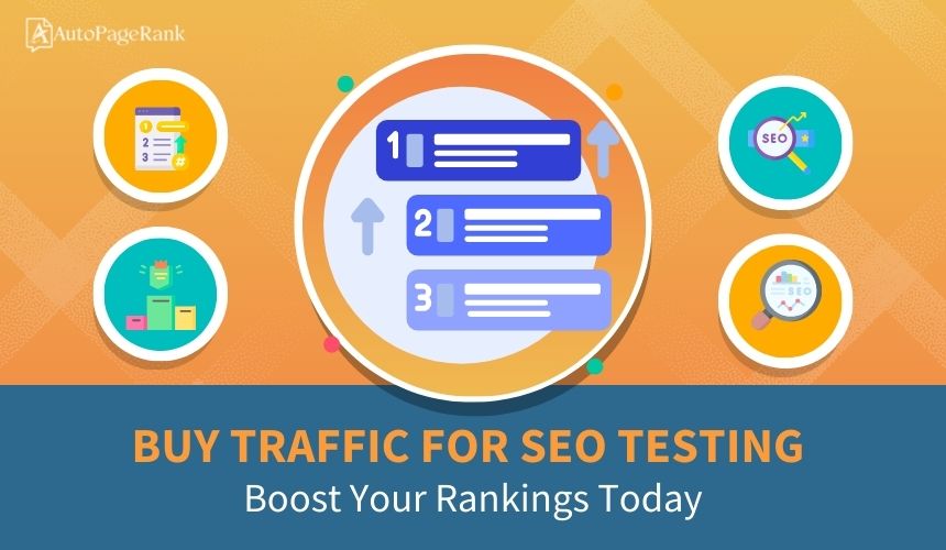 Buy Traffic for SEO Testing: Boost Your Rankings Today