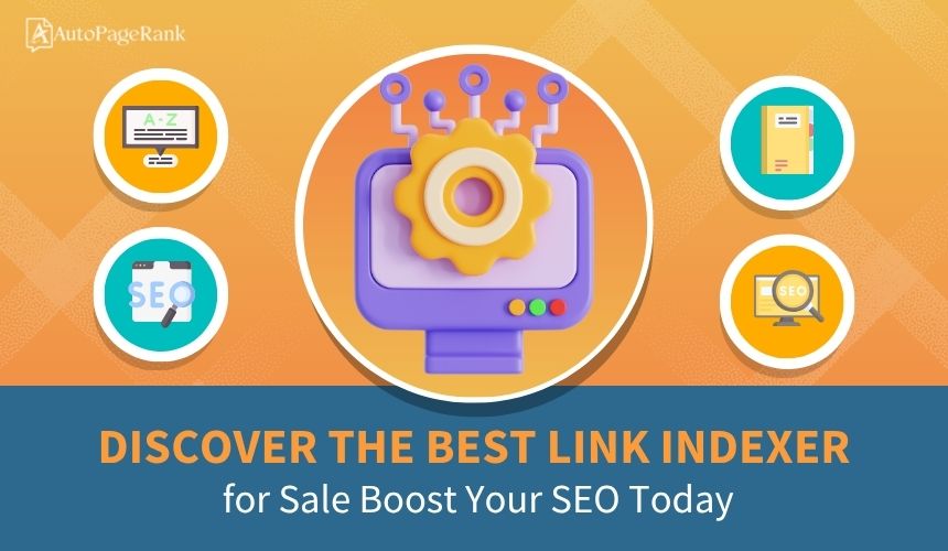 Discover the Best Link Indexer for Sale: Boost Your SEO Today