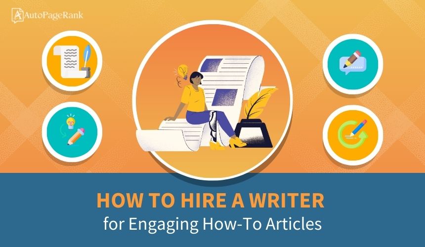 How to Hire a Writer for Engaging How-To Articles
