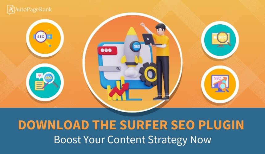 Download the Surfer SEO Plugin: Boost Your Content Strategy Now