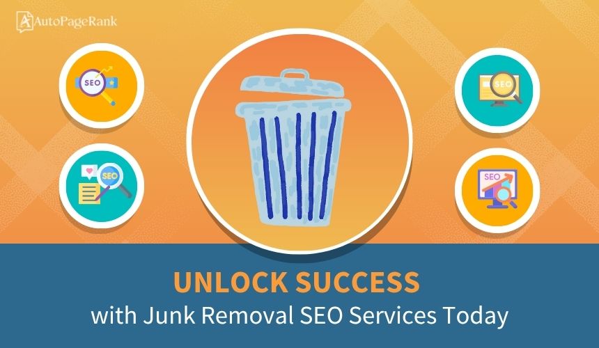 Unlock Success with Junk Removal SEO Services Today