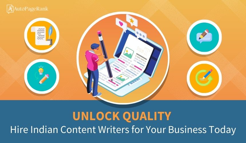 Unlock Quality: Hire Indian Content Writers for Your Business Today