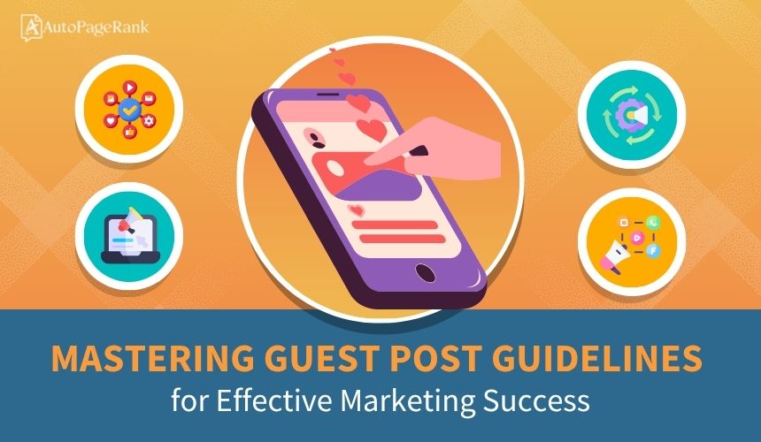 Mastering Guest Post Guidelines for Effective Marketing Success